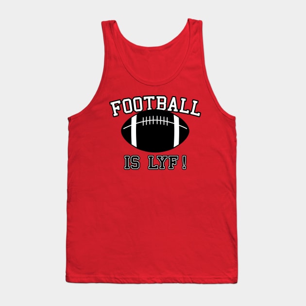 Football Fan I Love Football Slogan Gift For Football Sports Fans Tank Top by BoggsNicolas